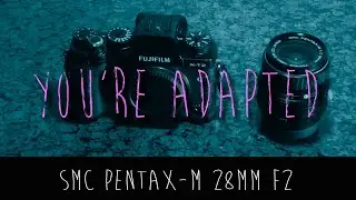 You're Adapted : SMC Pentax-m 28mm f2 + Fuji xt2
