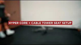 Hypercore & Cable Tower Seat Assembly
