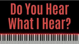 Do You Hear What I Hear?, Piano [with score]