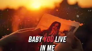 Baby You Live In Me – Sad Romantic Love Song | Emotional Heartbreak Lyrics Video