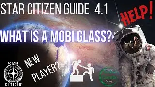 Star Citizen Guide 4.1- How to use the Mobi Glass