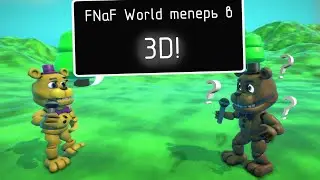FNaF World 3D?!?!