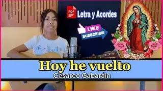 Hoy he vuelto - Canto Mariano (Letra y Acordes PDF)