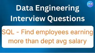 Find employees earning more than the department average salary | Data Engineer Interview Questions
