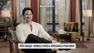 O GALÃ! Rômulo Estrela (Paulinho) fala do romance com Gerluce e da CRISE na trama de 'Três Graças'
