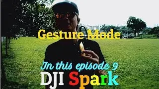 * OBEY ME * DJI Spark  - [ episode 9 ] in gesture mode