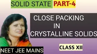What is Close packing in Solids , Class XII #chemistry  #Solidstate