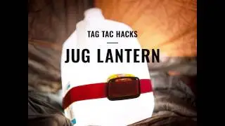 TAC Hacks #1 - Water Jug Lantern Hack