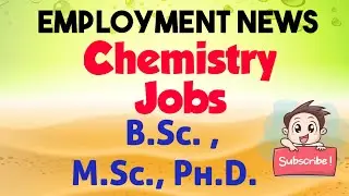 Employment News || Chemistry Jobs || B.Sc., M.Sc, Ph.D.|| 15-Aug-2021 Sunday special