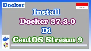 Install Docker 27.3.0 di Centos Stream 9