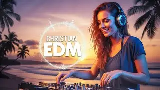 🎶 Christian EDM Worship: Sounds of Faith
