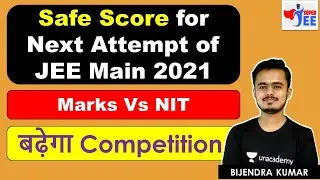 Safe Score for Next Attempt of JEE Main 2021 | Marks Vs NIT College | #shorts | Bijendra Kumar