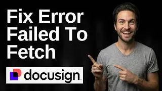 How To Fix DocuSign Error Failed To Fetch (2026 Easy Guide)