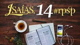 Isa&iacute;as 14 - Resumen Pr. Adolfo Suarez | Reavivados Por Su Palabra