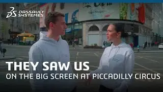 They saw us on the big screen at Piccadilly Circus - Dassault Syst&egrave;mes