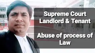 Landlord and Tenant Court battle | Abuse of process of Law | Rental Liability | Cost of Litigation |