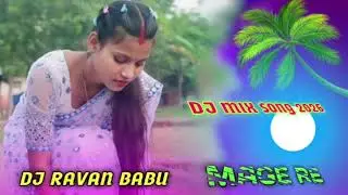 MAGE RE || NEW HO MUNDA DJ SONG 2026 DJ MIX SONG 🔊 || DJ RAVAN BABU HADUR 