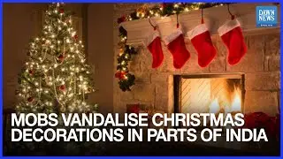 Mobs Vandalise Christmas Decorations In Parts Of India Ahead Of The Festival: Reports