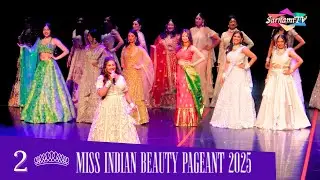 Miss Indian Beauty Pageant 2025 - GRAND FINALE | Part 2