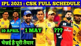 IPL 2021 - Chennai Super Kings (CSK) Full & Final Schedule For IPL 2021 | CSK Confirm 14 Matches