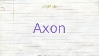 How to pronounce axon