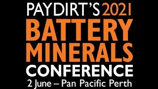 Paydirt's 2021 Battery Minerals Conference Neometals (ASX: NMT)