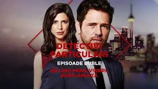 Detectivi Particulari - sezonul 3/4/5 - de luni p&acirc;nă vineri, ora 17:00.
