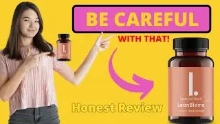 LeanBiome Unveiling Reality: Ingredients, Benefits & Side Effects!