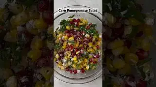 Sweet Corn Pomegranate Salad #shorts #shortsvideo #cornsalad #salad #recipe #foodlovers #foodiegram