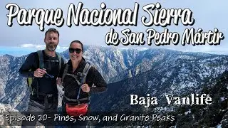 Van Life Mexico: Snow in Baja California \\ San Pedro M&aacute;rtir National Park