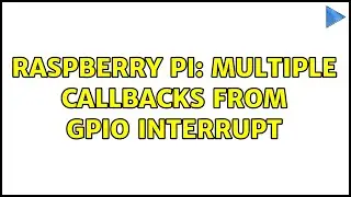 Raspberry Pi: Multiple Callbacks from GPIO interrupt (3 Solutions!!)