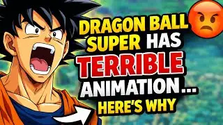 Dragon Ball Super HAD terrible animation and here&rsquo;s why 