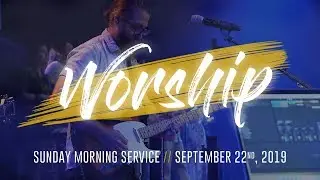9.22.19 Sunday Morning Worship