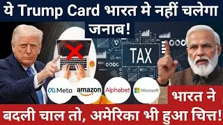 Trump's Indian Tech Ban vs India's Digital Tax Masterstroke