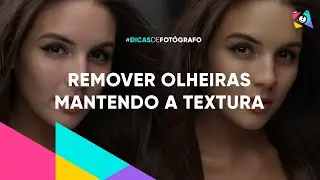 Como Remover olheiras sem perder Textura - Dica de Fotógrafo