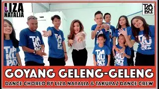GOYANG GELENG GELENG - BACK TO THE BEAT BACK TO THE START | Liza Natalia | Feat. TAKUPAZ Dance Crew