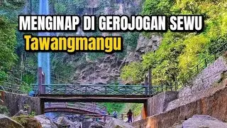 MENGINAP DI GEROJOGAN SEWU TAWANGMANGU