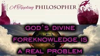 Why Divine Foreknowledge Is Such a Problem
