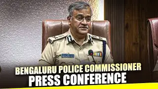 LIVE: Bengaluru Police Commissioner Seemant Kumar Singh holds news conference | Karnataka