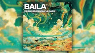 [FREE DOWNLOAD] (15+) Reggaeton Sample Pack - &bdquo;Baila&ldquo; | Melody Loops (Bad Bunny, Feid, Tainy, Mora)