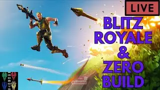 👑We Play Blitz Royale & Zero Build... Let's Get Sweaty👑