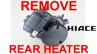 How to remove the rear heater in a Toyota HiAce van