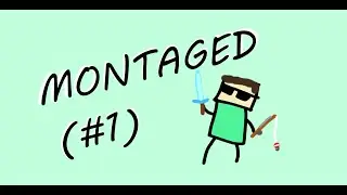 Montaged (#1)