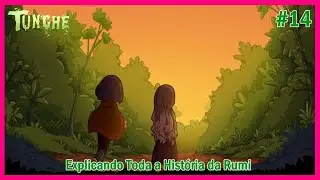 Tunche #14 - Explicando Toda a Hist&oacute;ria da Rumi