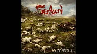 Spawn Of Evil &ndash; Sadistic Missionaries