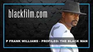 Executive Producer & Showrunner P. Frank Williams talks 'Profiled: The Black Man' (discovery+)