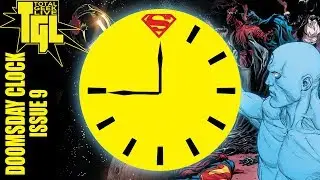 TGL The Geeks Review... Doomsday Clock Issue 9