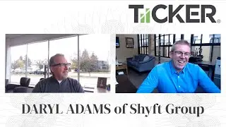 UpTiiCK Vodcast #4: Interview with Daryl Adams, President & CEO of Shyft Group