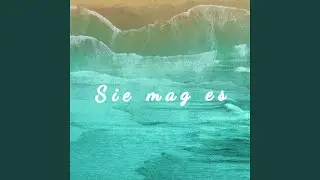 Sie mag es