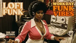 🎧 Soul Cup Focus &ndash; Laid-Back Funk Grooves to Stay Productive & Calm#SoulCupRecords